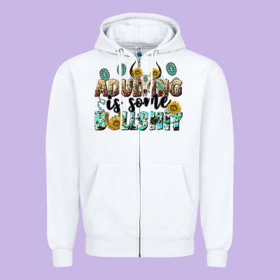 Adulting Is Some Bullshit Zipper Hoodie Designed By Nancycooperartshop
