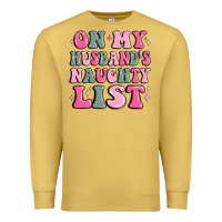 Antique Gold on my husband's naughty list Premium Sweatshirt - MaliasSmallBusiness