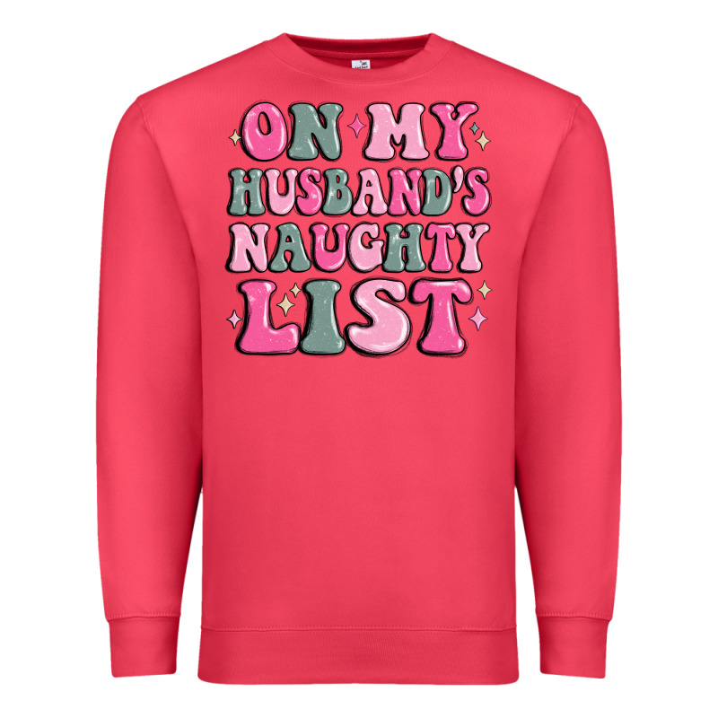 On My Husband's Naughty List Premium Sweatshirt by MaliasSmallBusiness | Teevron