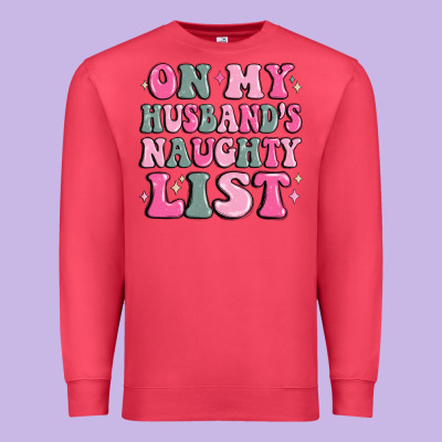 On My Husband's Naughty List Premium Sweatshirt Designed By Maliassmallbusiness