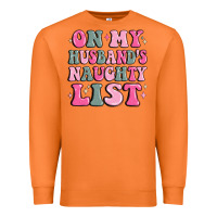 Carrot on my husband's naughty list Premium Sweatshirt - MaliasSmallBusiness