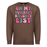 Chestnut on my husband's naughty list Premium Sweatshirt - MaliasSmallBusiness