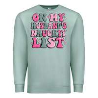 Seafoam on my husband's naughty list Premium Sweatshirt - MaliasSmallBusiness