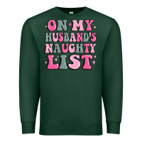 Sports Green on my husband's naughty list Premium Sweatshirt - MaliasSmallBusiness