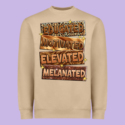 Educated Motivated Elevated Melanated Heavyweight Sweatshirt Designed By Zillion Design Studio