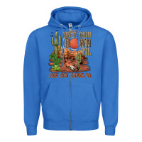 True Royal aintgoin down til the sun comes up desert Zipper Hoodie - NancyCooperArtShop