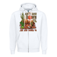 White aintgoin down til the sun comes up desert Zipper Hoodie - NancyCooperArtShop