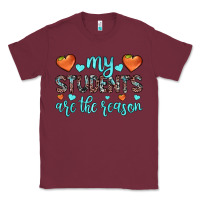 Burgundy my students are the reason Classic Tee - JahusDesignShop