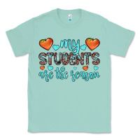 Seafoam my students are the reason Classic Tee - JahusDesignShop