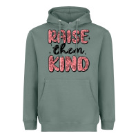 Sage raise them kind Heavyweight Hoodie - MaliasSmallBusiness