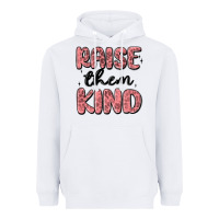 White raise them kind Heavyweight Hoodie - MaliasSmallBusiness