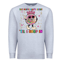 Heather Grey the party don t start til i drop in Premium Sweatshirt - MaliasSmallBusiness