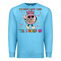 Ocean Blue the party don t start til i drop in Premium Sweatshirt - MaliasSmallBusiness