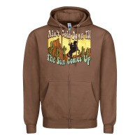 Chestnut aint goin down til the sun comes up cowboy Zipper Hoodie - NancyCooperArtShop