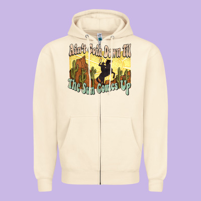 Aint Goin Down Til The Sun Comes Up Cowboy Zipper Hoodie Designed By Nancycooperartshop