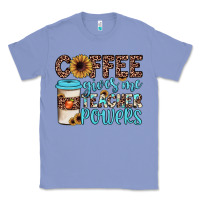 Colony Blue coffee gives me teacher powers Classic Tee - JahusDesignShop