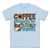 Dusty Blue coffee gives me teacher powers Classic Tee - JahusDesignShop
