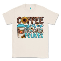 Natural coffee gives me teacher powers Classic Tee - JahusDesignShop
