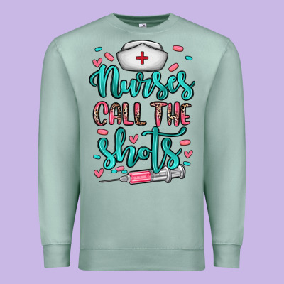 Nurses Call The Shots Premium Sweatshirt Designed By Nancycooperartshop
