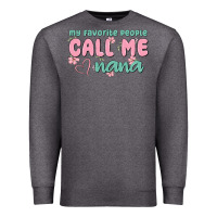Charcoal Heather my favorite people call me nana Premium Sweatshirt - MaliasSmallBusiness