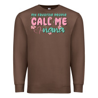 My Favorite People Call Me Nana Premium Sweatshirt | Teevron