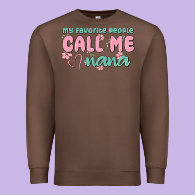 My Favorite People Call Me Nana Premium Sweatshirt Designed By Maliassmallbusiness