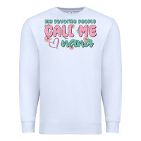 White my favorite people call me nana Premium Sweatshirt - MaliasSmallBusiness
