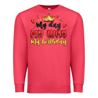 Cardinal my day my way my birthday Premium Sweatshirt - MaliasSmallBusiness