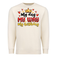 Sandshell my day my way my birthday Premium Sweatshirt - MaliasSmallBusiness