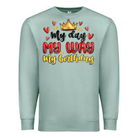 Seafoam my day my way my birthday Premium Sweatshirt - MaliasSmallBusiness