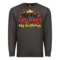 Smoke my day my way my birthday Premium Sweatshirt - MaliasSmallBusiness