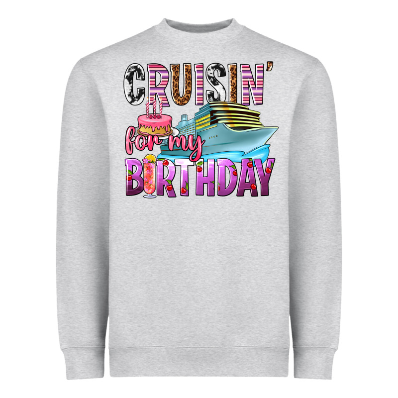 Cruisin' For My Birthday Heavyweight Sweatshirt by texasbilliewilder | Teevron