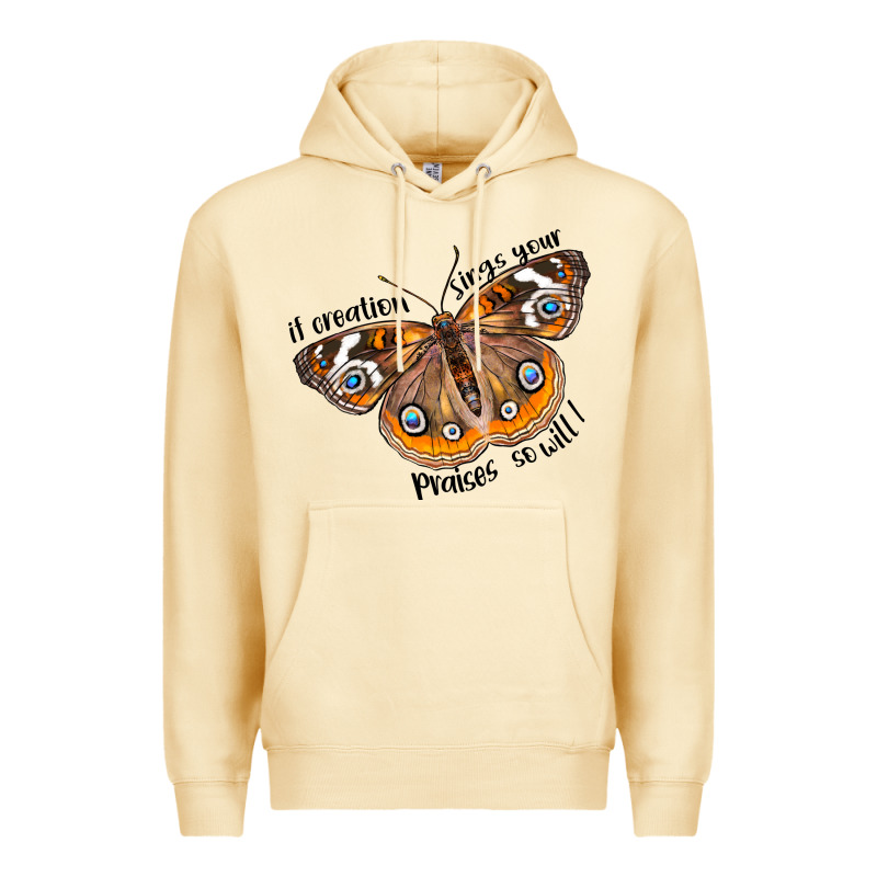 If Creation Sings Your Praises So Will I Premium Hoodie by LillyAllenDesigns | Teevron