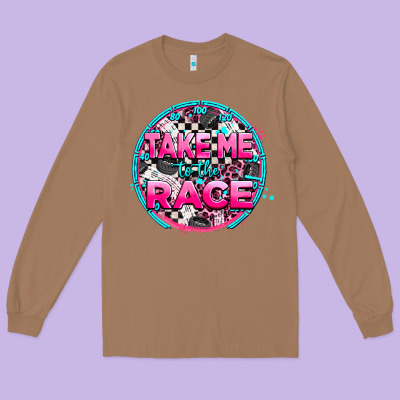 Take Me To The Race Long Sleeve Tee Designed By Adodesignshop