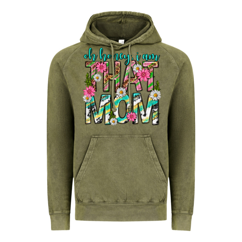 Oh Honey I Am That Mom Mothers Day Vintage Hoodie by texasbilliewilder | Teevron