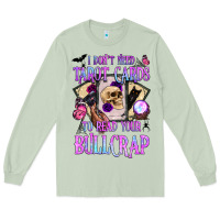 Matcha i don't need tarot cards to read your bullcrap Long Sleeve Tee - BundleAndBundleShop