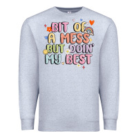 Heather Grey bit of a mess but doin' my best Premium Sweatshirt - MaliasSmallBusiness