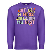Purple bit of a mess but doin' my best Premium Sweatshirt - MaliasSmallBusiness
