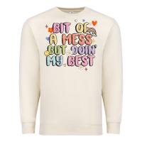 Sandshell bit of a mess but doin' my best Premium Sweatshirt - MaliasSmallBusiness
