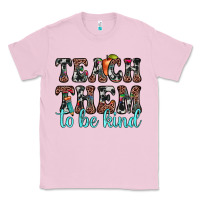 Bubblegum Pink teach them to be kind Classic Tee - JahusDesignShop