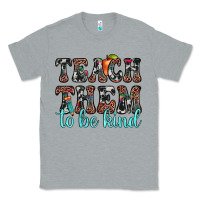 Heather Grey teach them to be kind Classic Tee - JahusDesignShop