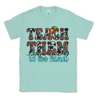 Seafoam teach them to be kind Classic Tee - JahusDesignShop