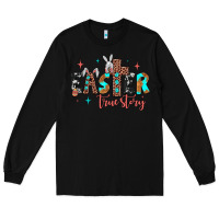 Black easter true story Long Sleeve Tee - JahusDesignShop