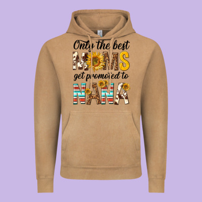 Only The Best Moms Get Promoted To Nana Vintage Hoodie Designed By Texasbilliewilder