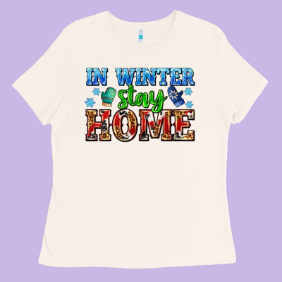 In Winter Stay Home With Gloves Ladies Tee Designed By Adodesignshop