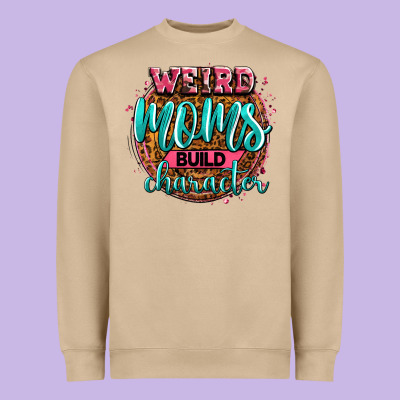 Weird Moms Build Character Heavyweight Sweatshirt Designed By Zillion Design Studio