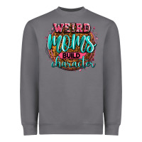 Storm weird moms build character Heavyweight Sweatshirt - Zillion Design Studio