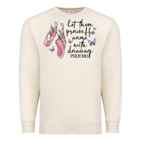 Sandshell let them praise his name with dancing Premium Sweatshirt - MaliasSmallBusiness