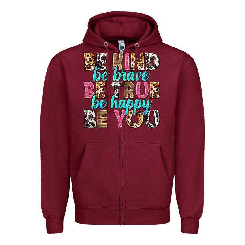 Be Kind Be True Be You Zipper Hoodie by NancyCooperArtShop | Teevron