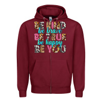 Burgundy be kind be true be you Zipper Hoodie - NancyCooperArtShop